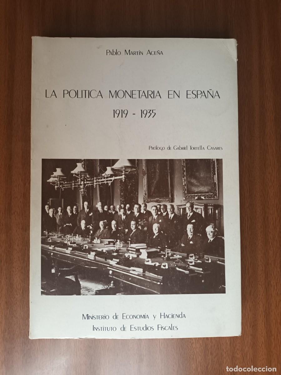 Libros de segunda mano: La pol&iacute;tica monetaria en Espa&ntilde;a --- Pablo Mart&iacute;n Ace&ntilde;a