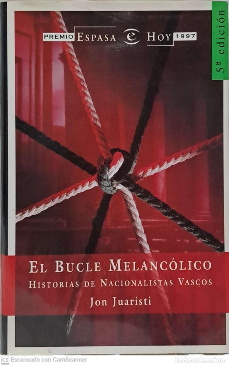Libros de segunda mano: El bucle melanc&oacute;lico - Jon Juaristi - Foto 1
