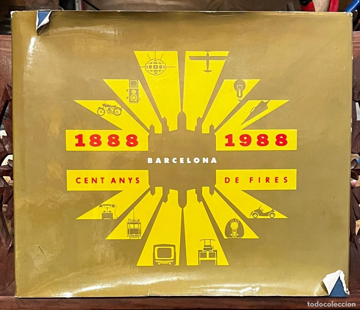 Libros de segunda mano: Barcelona, cent anys de fires. 1888-1988 - Foto 1