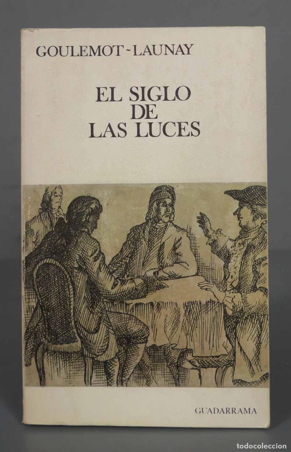 Libros de segunda mano: GOULEMOT-LAUNAY EL SIGLO LAS LUCES - Foto 1