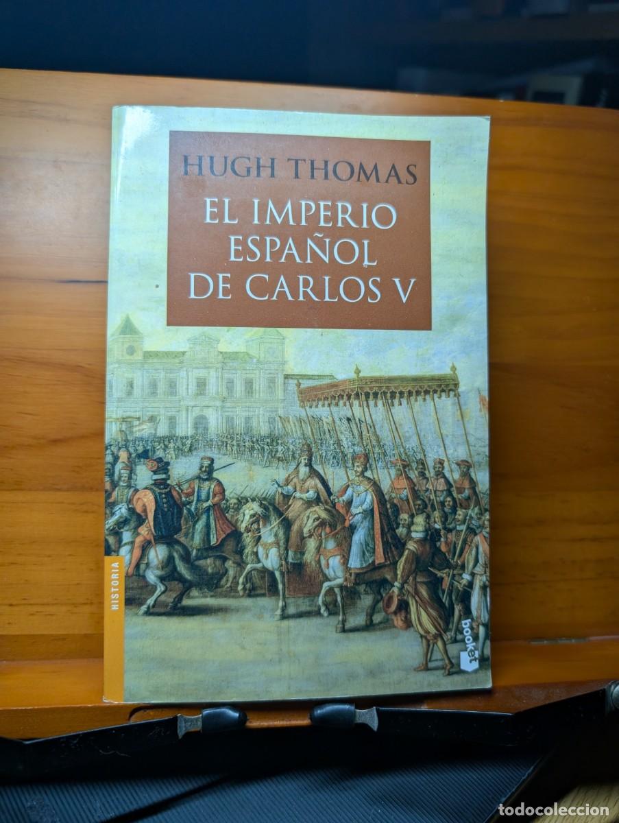 Libros de segunda mano: El imperio espa&ntilde;ol de Carlos V.- Thomas, Hugh. - Foto 1