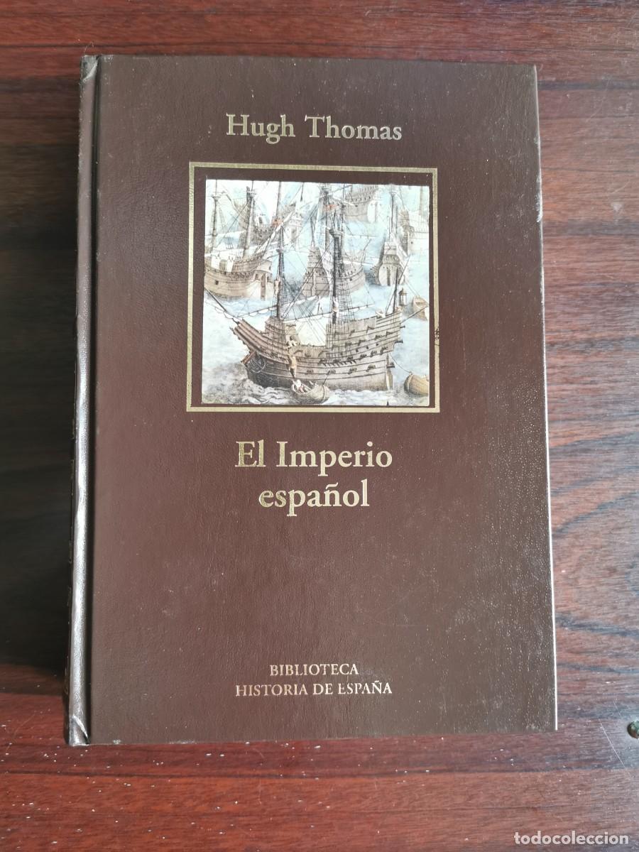 Libros de segunda mano: El imperio espa&ntilde;ol. De Col&oacute;n a Magallanes. (Hugh Thomas) - Foto 1