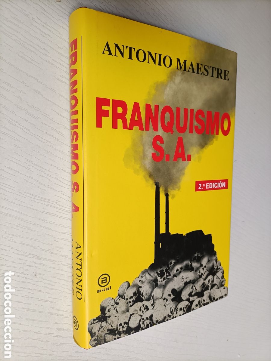 Libri di seconda mano: Franquismo S. A. Antonio Maestre. Akal editorial 2019