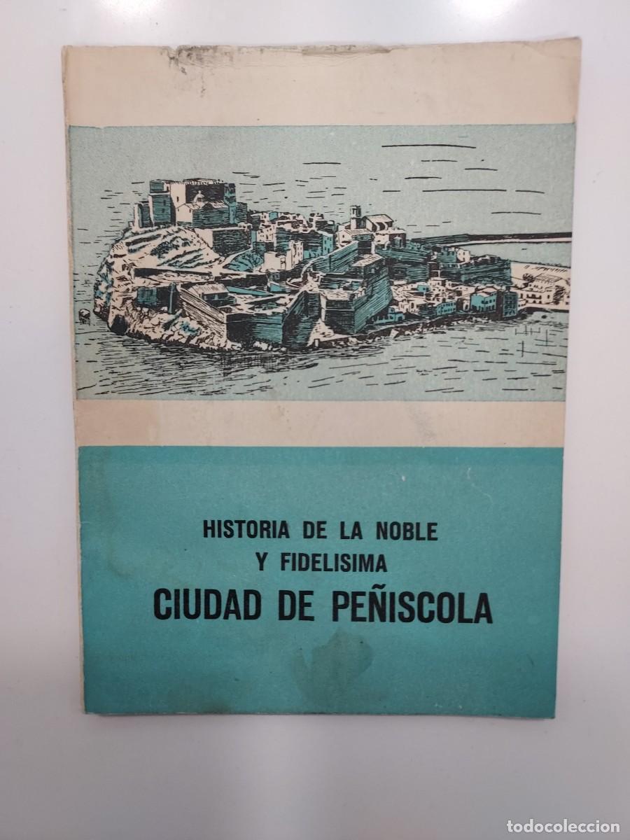 Second hand books: HISTORIA DE LA NOBLE Y FIDELISIMA CIUDAD DE PE&Ntilde;ISCOLA (Copia de un libro del a&ntilde;o 1740). Novena