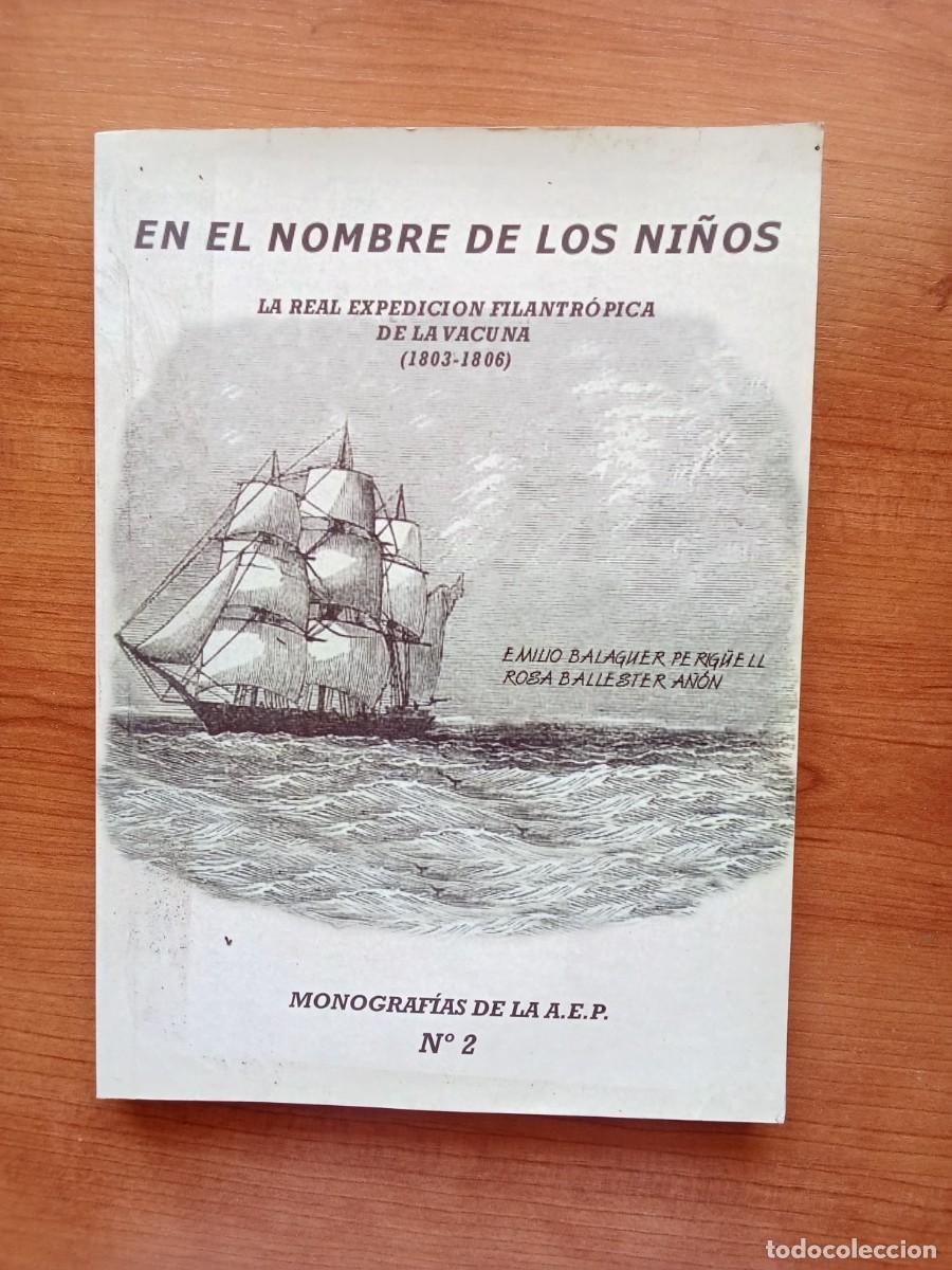 Libri di seconda mano: En el Nombre de los Ni&ntilde;os. La Real Expedici&oacute;n Filantr&oacute;pica de la Vacuna - Balaguer / Ballester