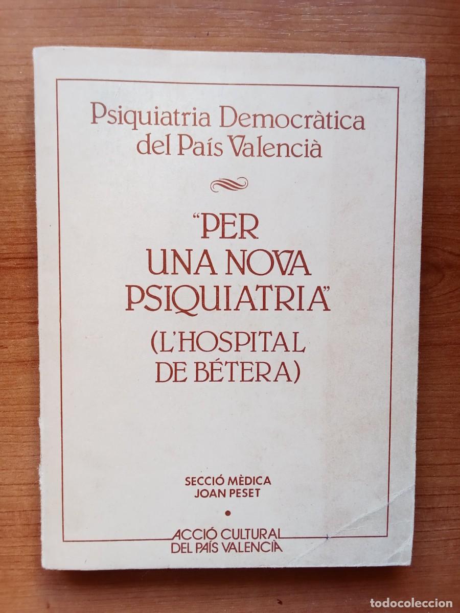 Libros de segunda mano: PER UNA NOVA PSIQUIATRIA - (L'HOSPITAL DE B&Eacute;TERA) Secci&oacute; M&eacute;dica Joan Peset