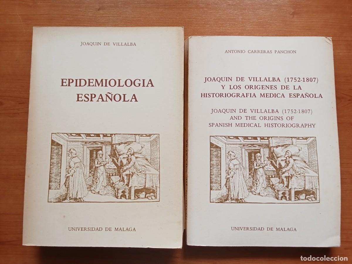 Libri di seconda mano: EPIDEMIOLOGIA ESPA&Ntilde;OLA Y JOAQUIN DE VILLALBA (1752-1807) LOS ORIGENES DE LA HISTORIOGRAF&Iacute;A MEDICA