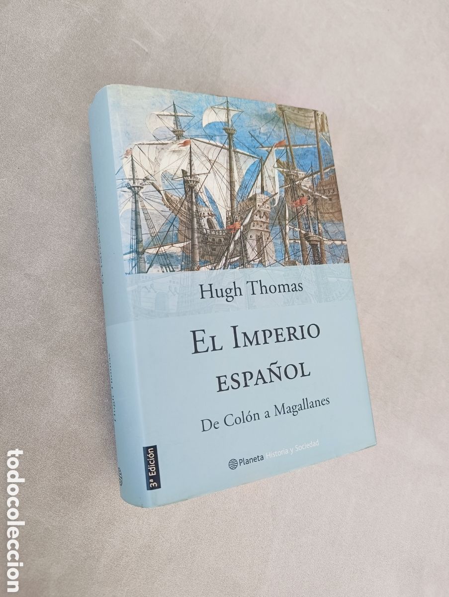 Libros de segunda mano: El Imperio espa&ntilde;ol: de Col&oacute;n a Magallanes.- Thomas, Hugh - Foto 4