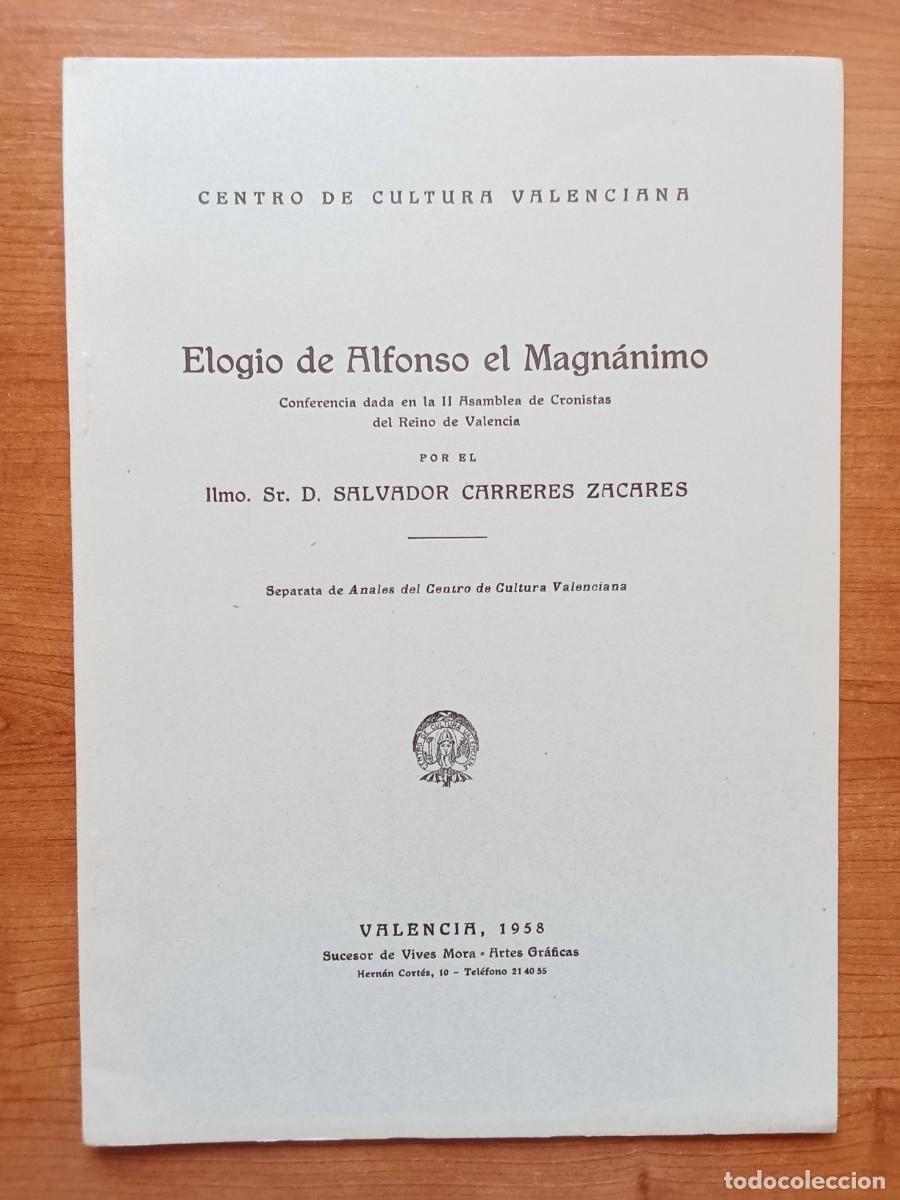 Second hand books: ELOGIO DE ALFONSO EL MAGN&Aacute;NIMO conferencia SALVADOR CARRERES 1958 Historia Reino de Valencia