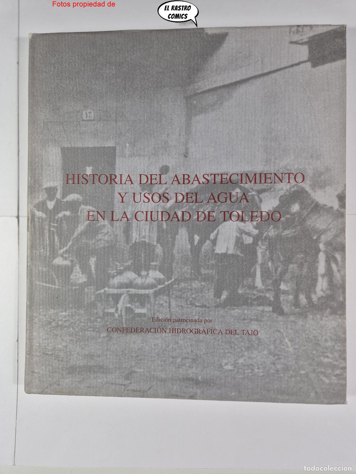 Second hand books: Historia del abastecimiento y usos del agua en la ciudad de Toledo, chtajo 1999, A9
