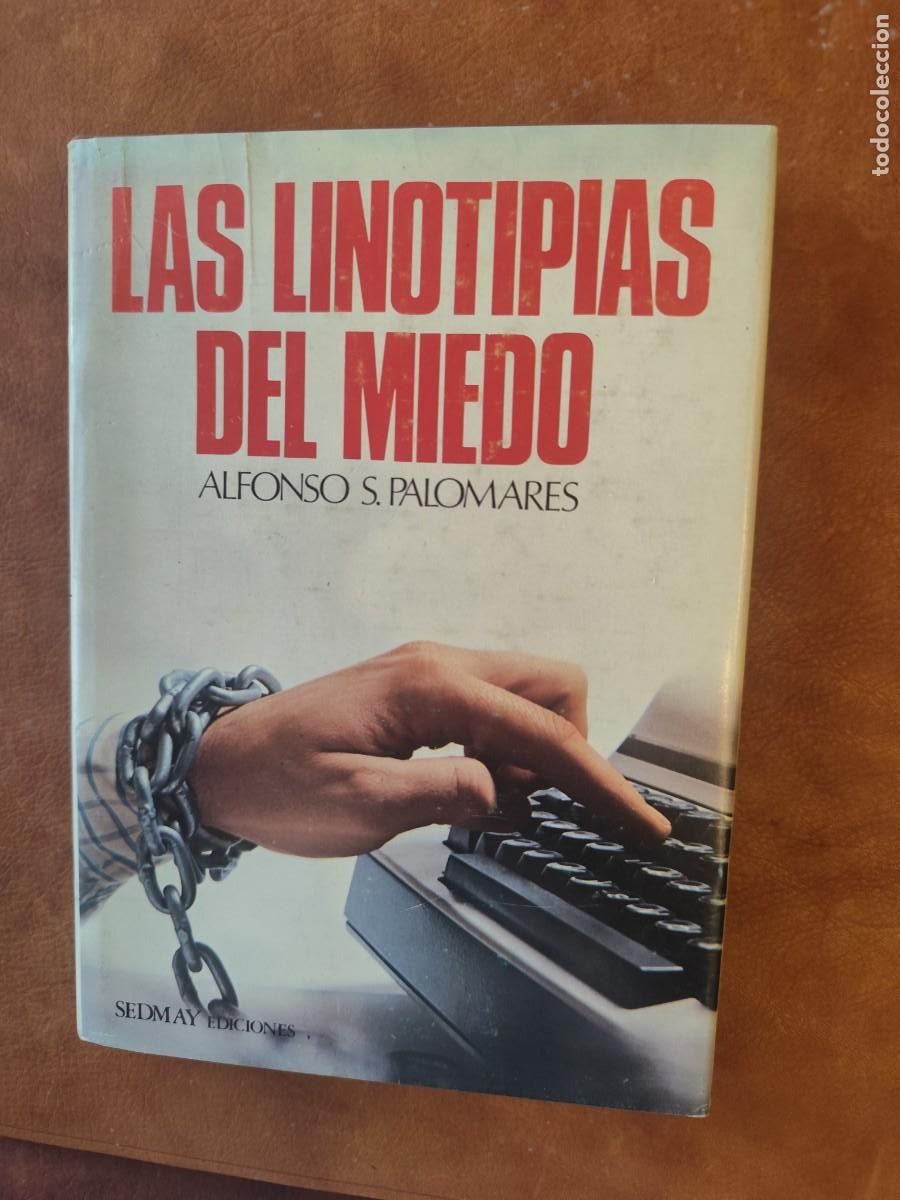 Libri di seconda mano: Alfonso S. Palomares. LAS LINOTIPIAS DEL MIEDO.