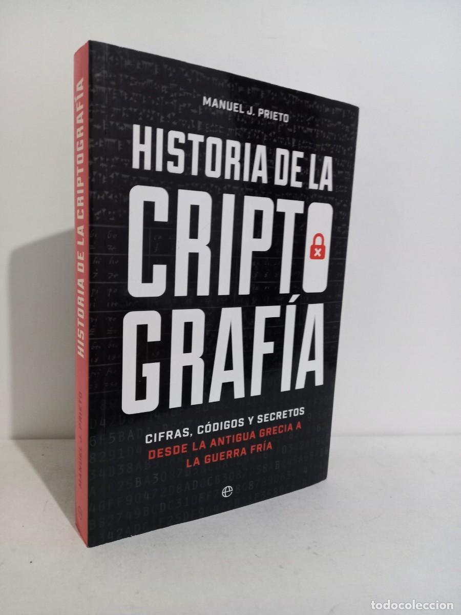 Libros de segunda mano: Prieto, Manuel J. Historia de la criptograf&iacute;a. La esfera de los libros. 2019 - Foto 1