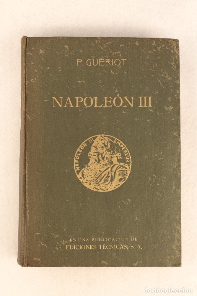 Libros de segunda mano: Napole&oacute;n III - Paul Gu&eacute;riot - Foto 1