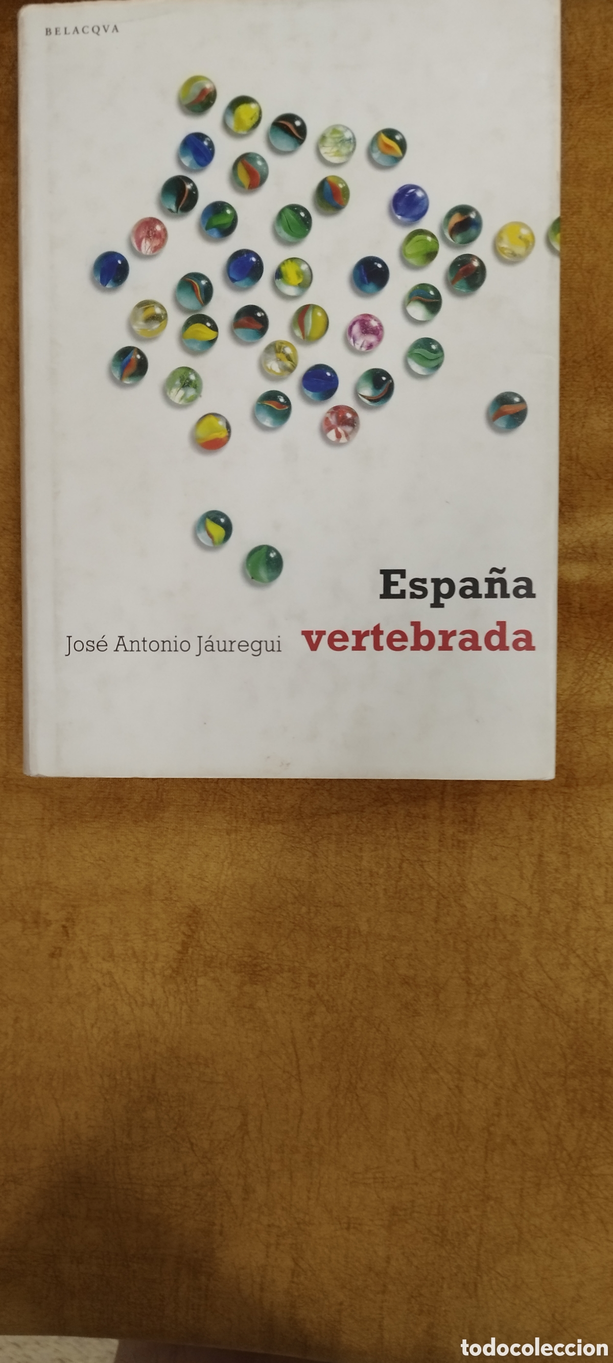Libros de segunda mano: Espa&ntilde;a vertebrada de Jos&eacute; Antonio J&aacute;uregui - Foto 1