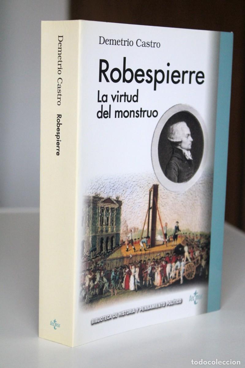 Libros de segunda mano: Demetrio Castro - Robespierre. La virtud del monstruo - Tecnos - Foto 3