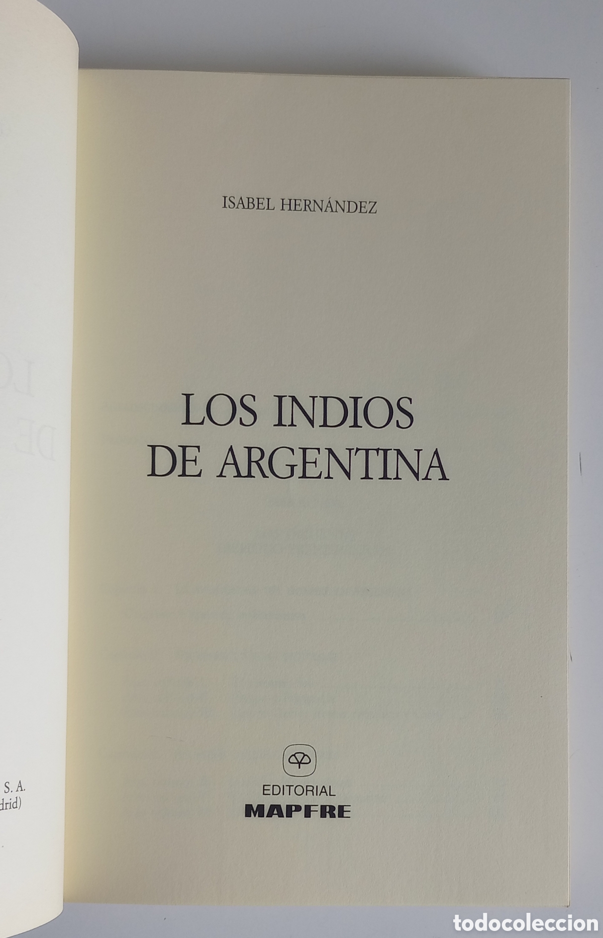 Libros de segunda mano: Los indios de Argentina. Isabel Hern&aacute;ndez. Mapfre, 1992. 355 p&aacute;gs. - Foto 2