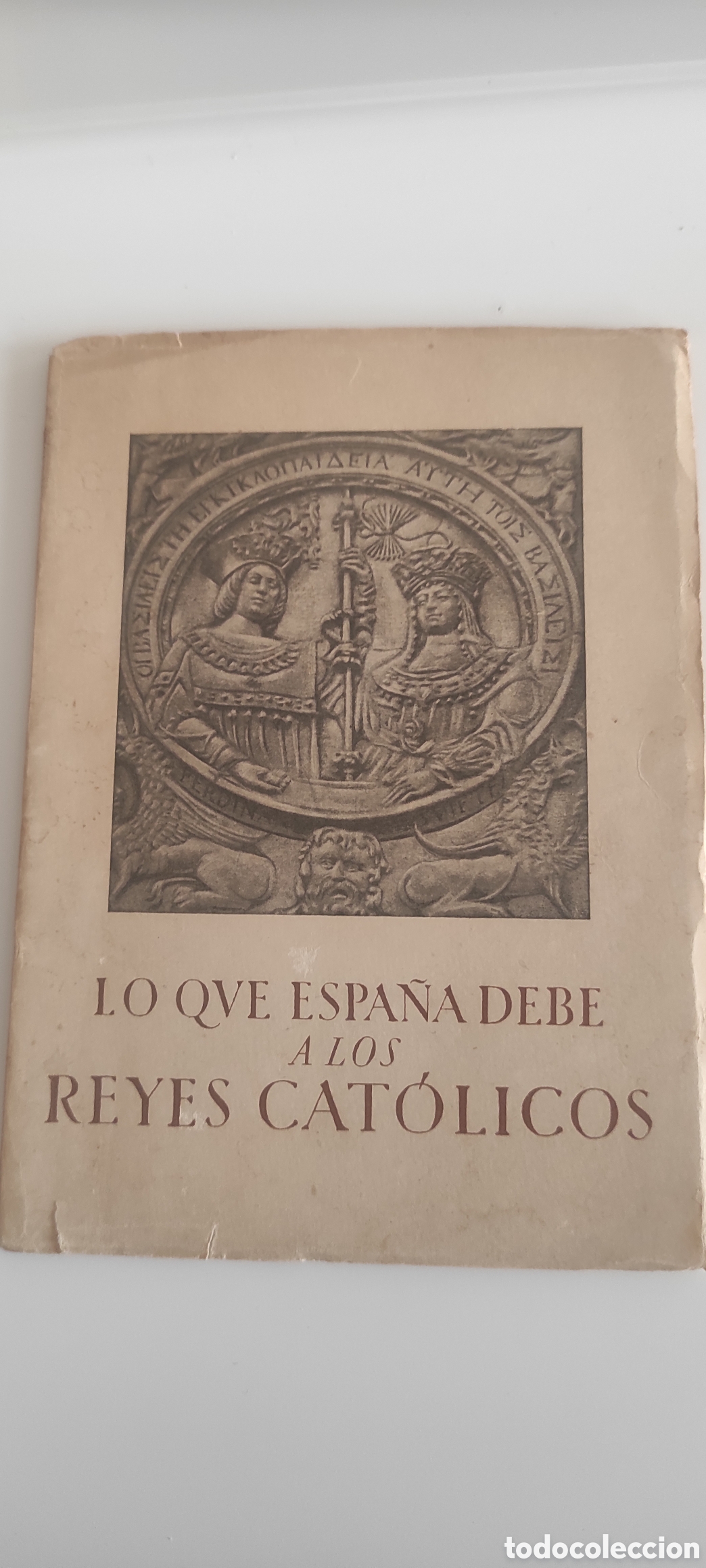 Libros de segunda mano: Libro lo que Espa&ntilde;a debe a los Reyes Catolicos - Foto 1