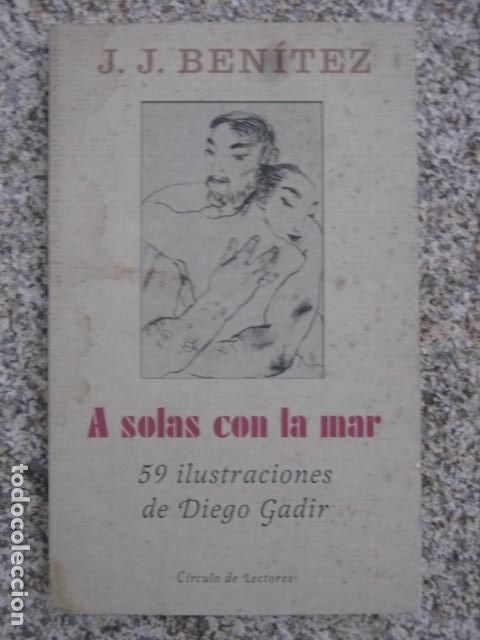 Libros de segunda mano: A solas con la mar-Ben&iacute;tez, J.J. , CIRCULO DE LECTORES - Foto 1