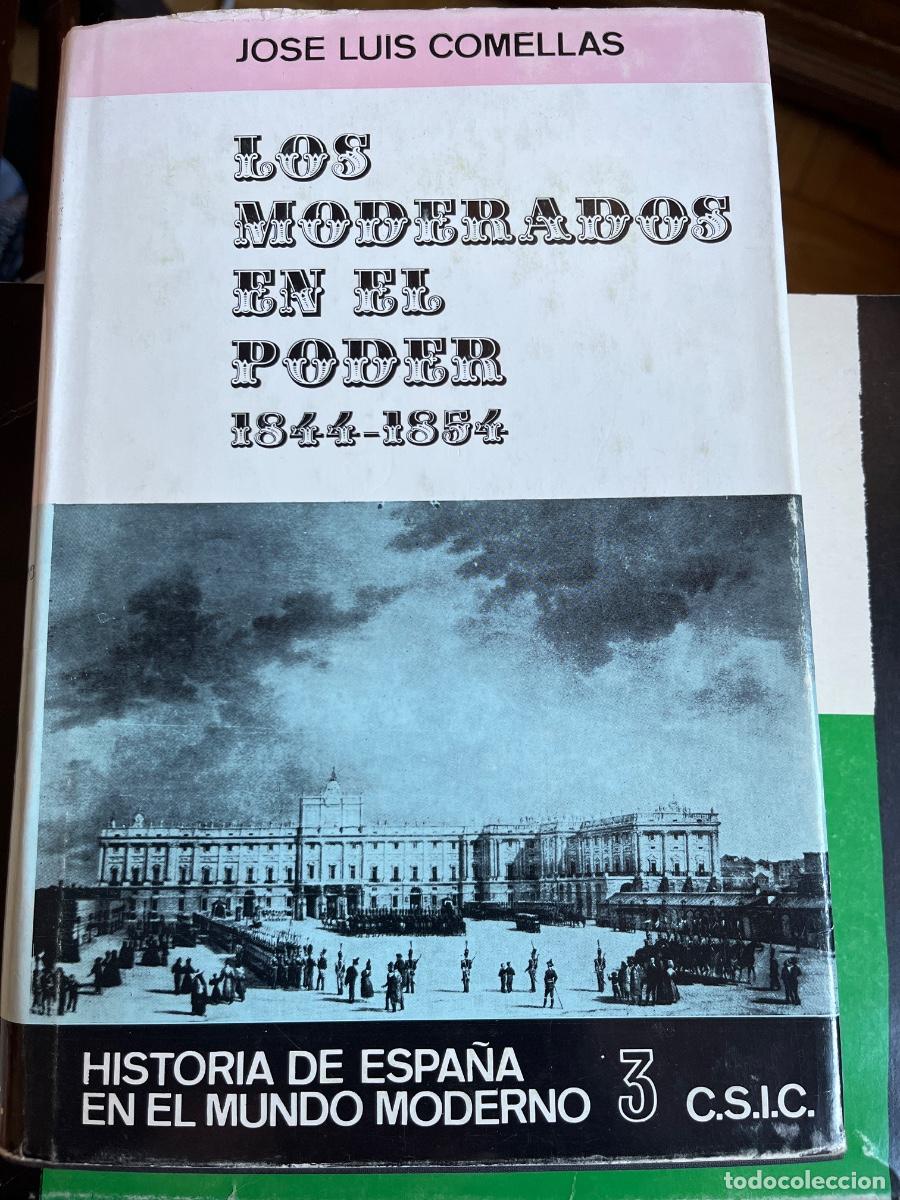 Libros de segunda mano: Jose Luis Comellas, Los Moderados en el poder 1844-1854, CSIC, 1970 - Foto 1
