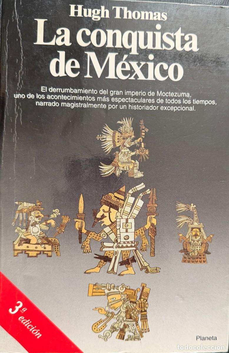 Libros de segunda mano: Hugh Thomas. La conquista de M&eacute;xico. - Foto 1