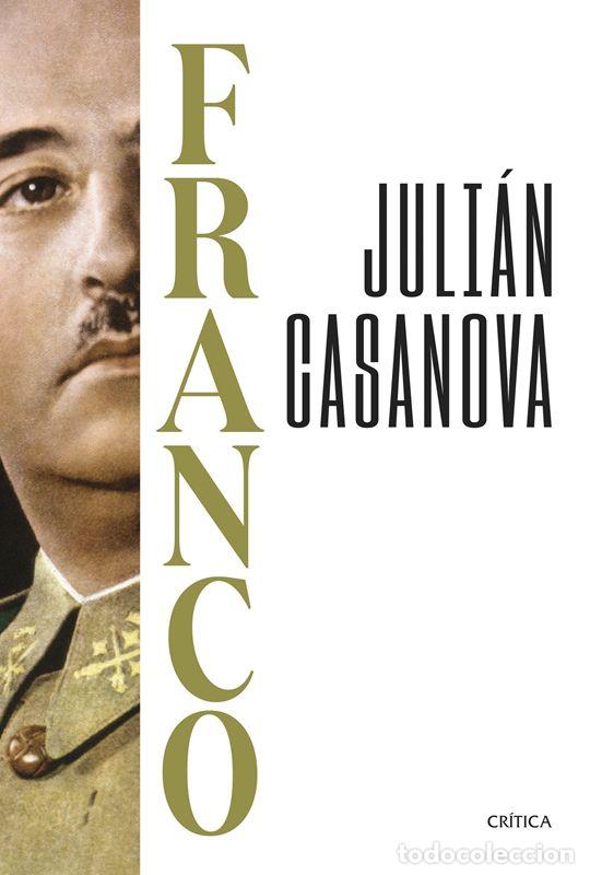 Libros de segunda mano: Franco. - Casanova, Juli&aacute;n. - Foto 1