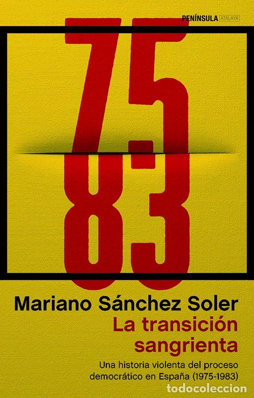 Libros de segunda mano: La transici&oacute;n sangrienta. - S&aacute;nchez Soler, Mariano. - Foto 1