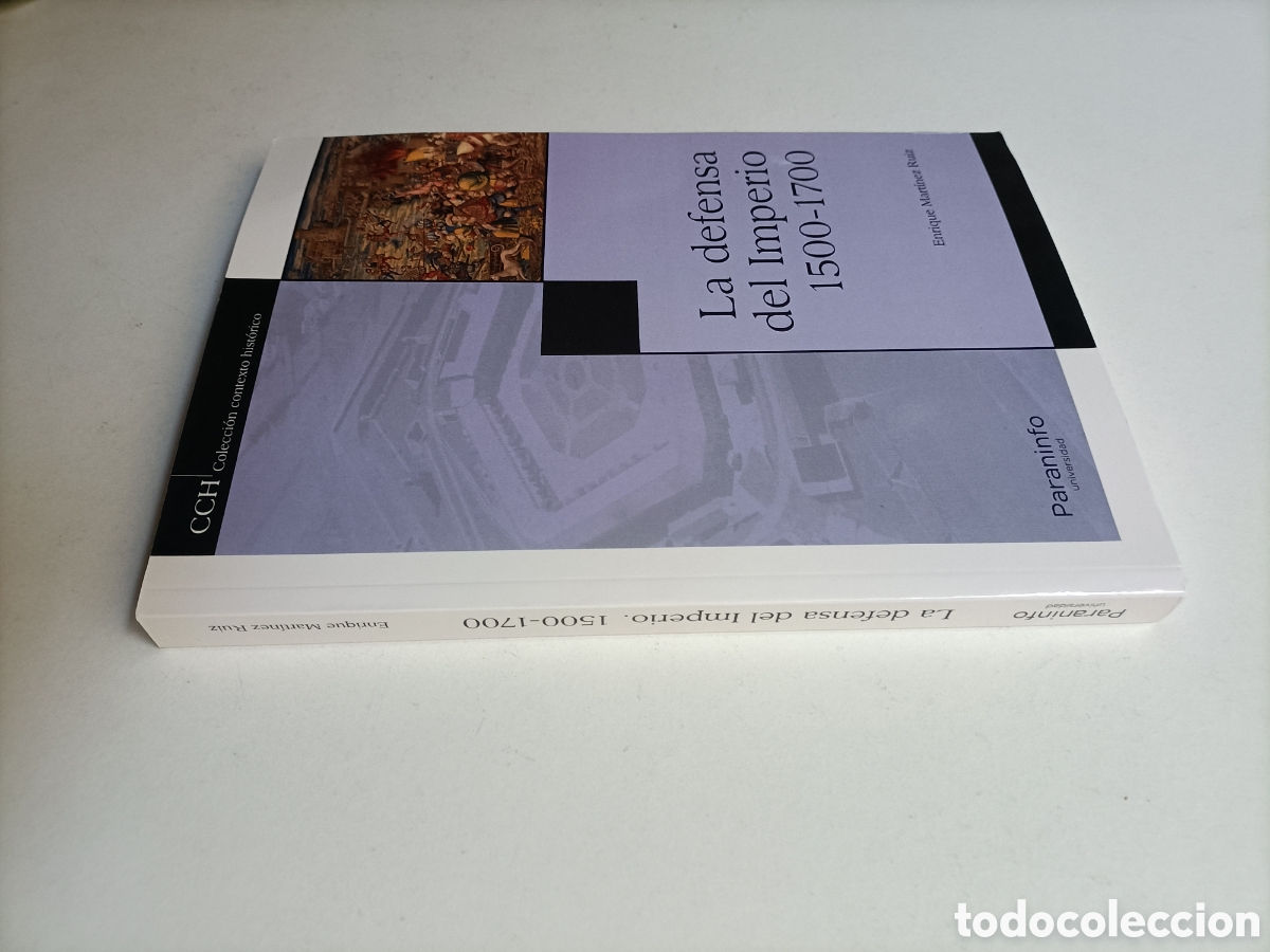 Libros de segunda mano: La defensa del Imperio 1500-1700. Enrique Mart&iacute;nez Ruiz. Felipe II