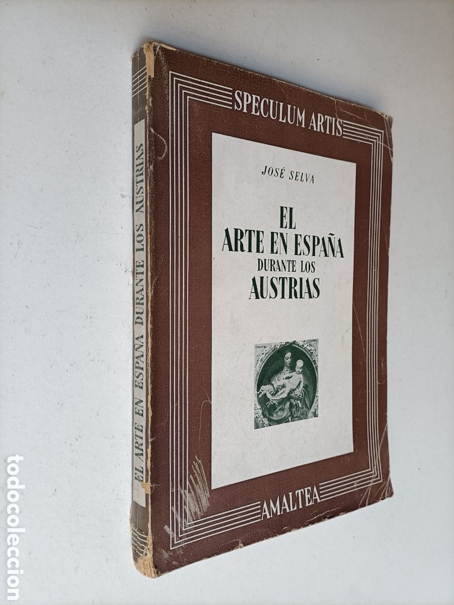 Gebrauchte B&uuml;cher: El arte en Espa&ntilde;a durante los Austrias. Jos&eacute; Selva