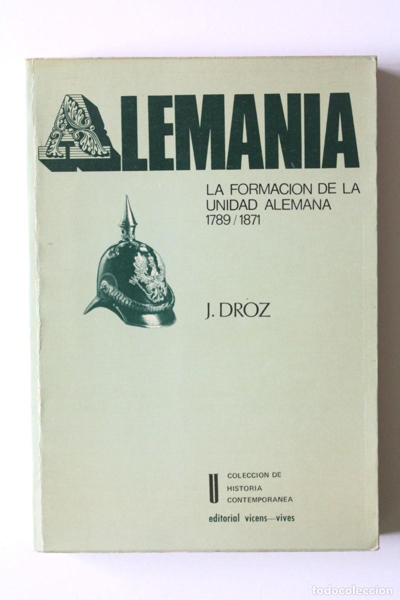 Libri di seconda mano: J. Droz - Historia de Alemania 1. La formaci&oacute;n de la unidad alemana 1789/1871 - Vicens-Vives