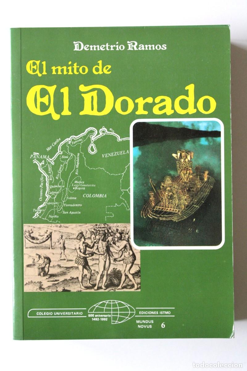 Libros de segunda mano: Demetrio Ramos - El mito de El Dorado - Ediciones Istmo - Foto 1