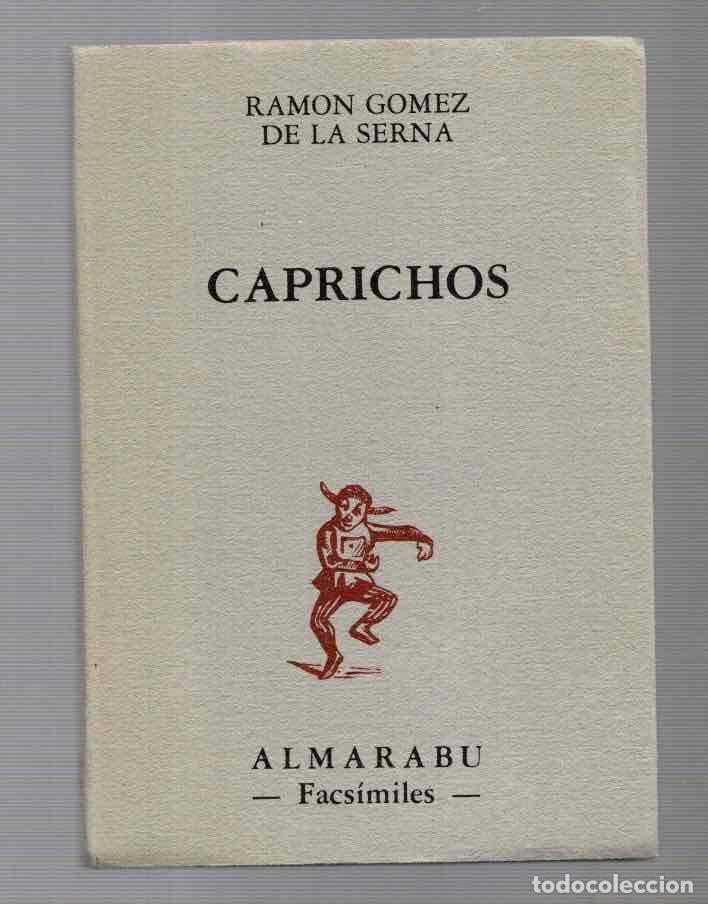 Libros de segunda mano: CAPRICHOS. RAMON GOMEZ DE LA SERNA. ALMARABU FACSIMILES 1986 - Foto 1