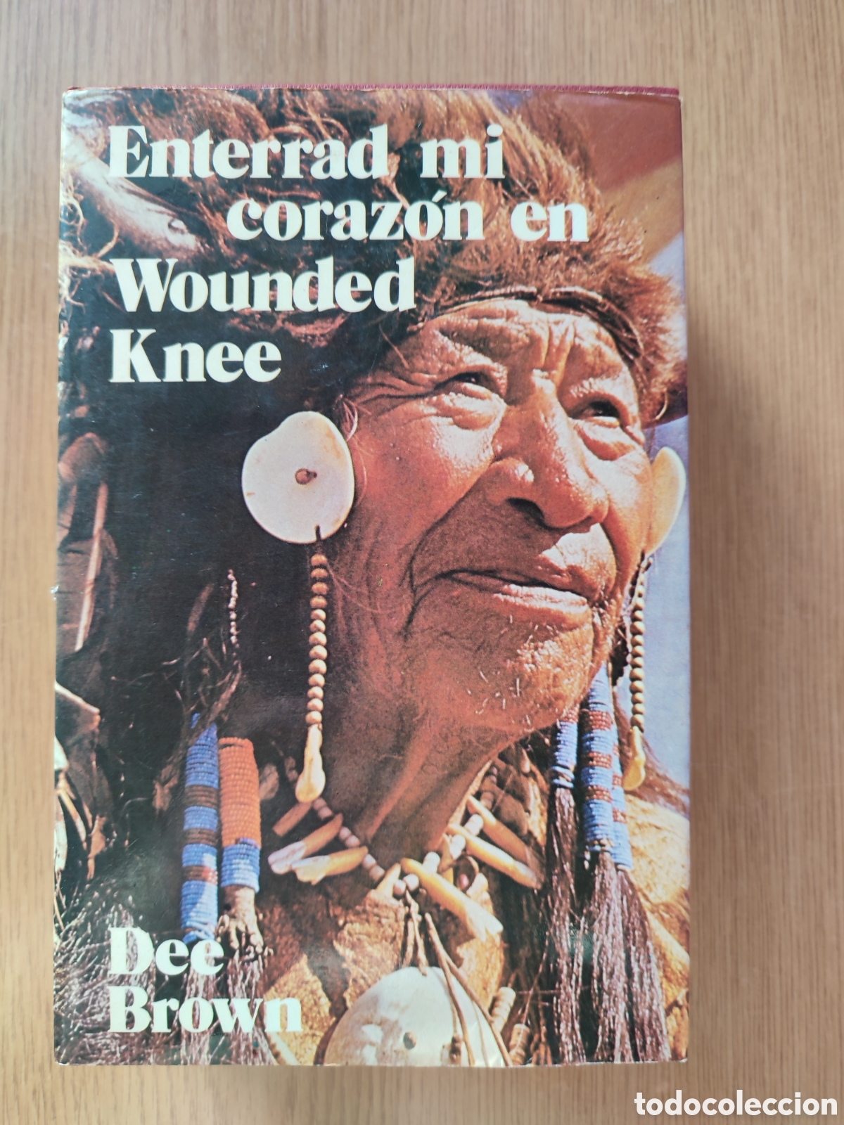 Libros de segunda mano: Enterrad mi coraz&oacute;n en Wounded Knee. Dee Brown - Foto 1