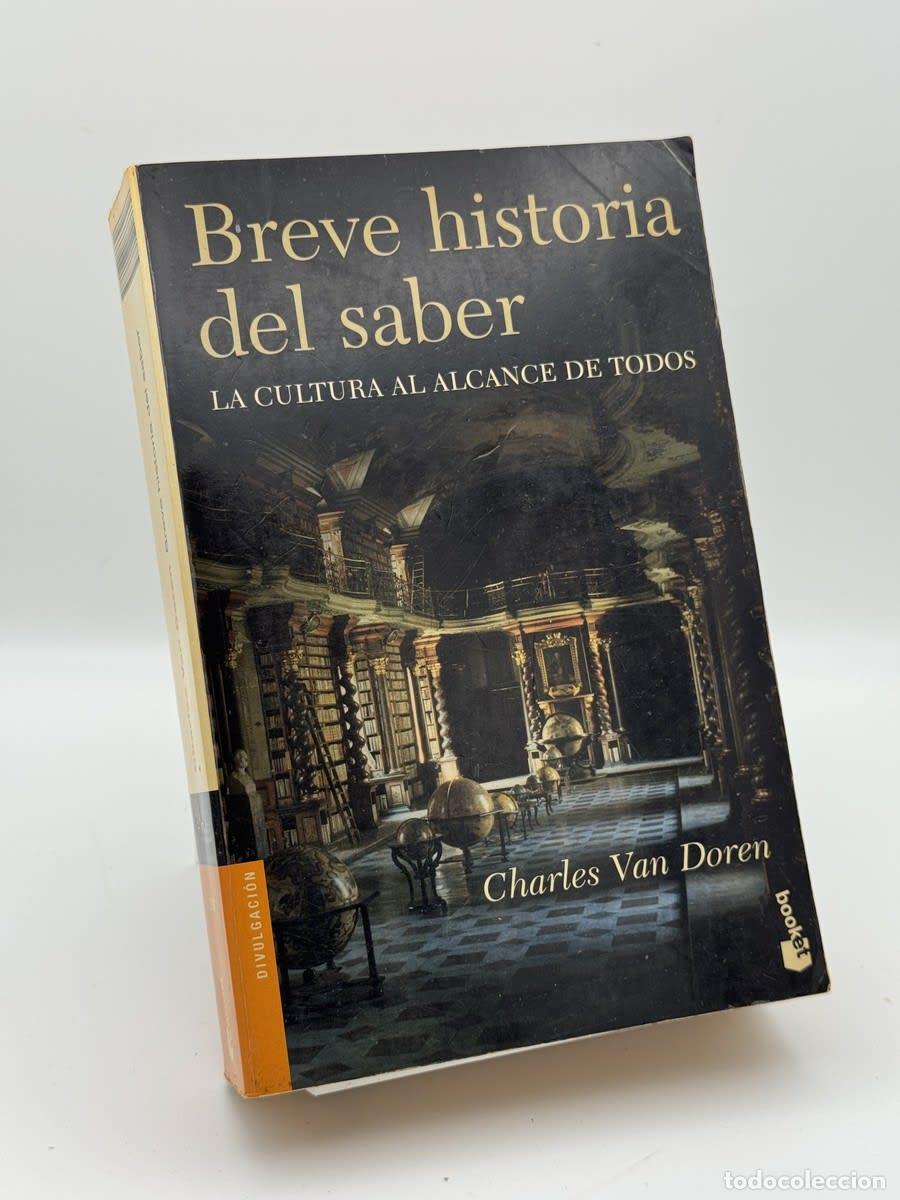Libri di seconda mano: Breve historia del saber - Charles Van Doren, Claudia Casanova