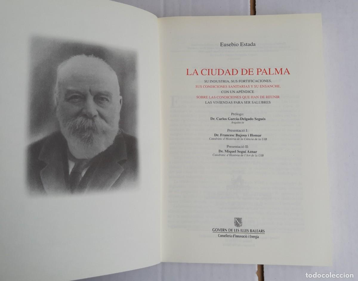 Libros de segunda mano: LA CIUDAD DE PALMA. EUSEBIO ESTADA. PALMA DE MALLORCA, 2003. - Foto 2