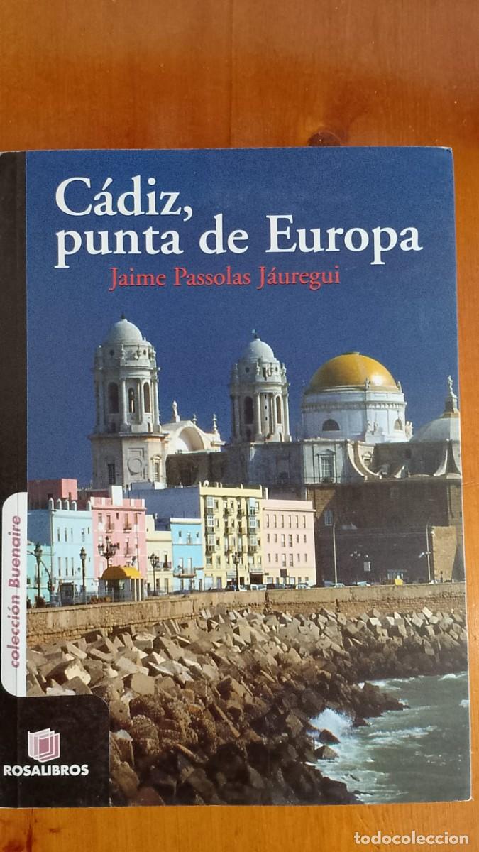 Libros de segunda mano: Jaime Passolas J&aacute;uregui, C&aacute;diz, punta de Europa - Foto 1