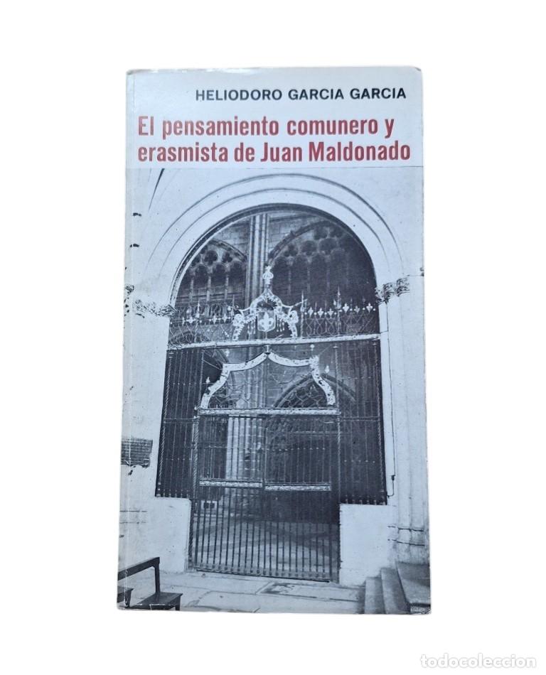 Livres d'occasion: Garc&iacute;a Garc&iacute;a, Heliodoro.- EL PENSAMIENTO COMUNERO Y ERASMISTA DE JUAN MALDONADO