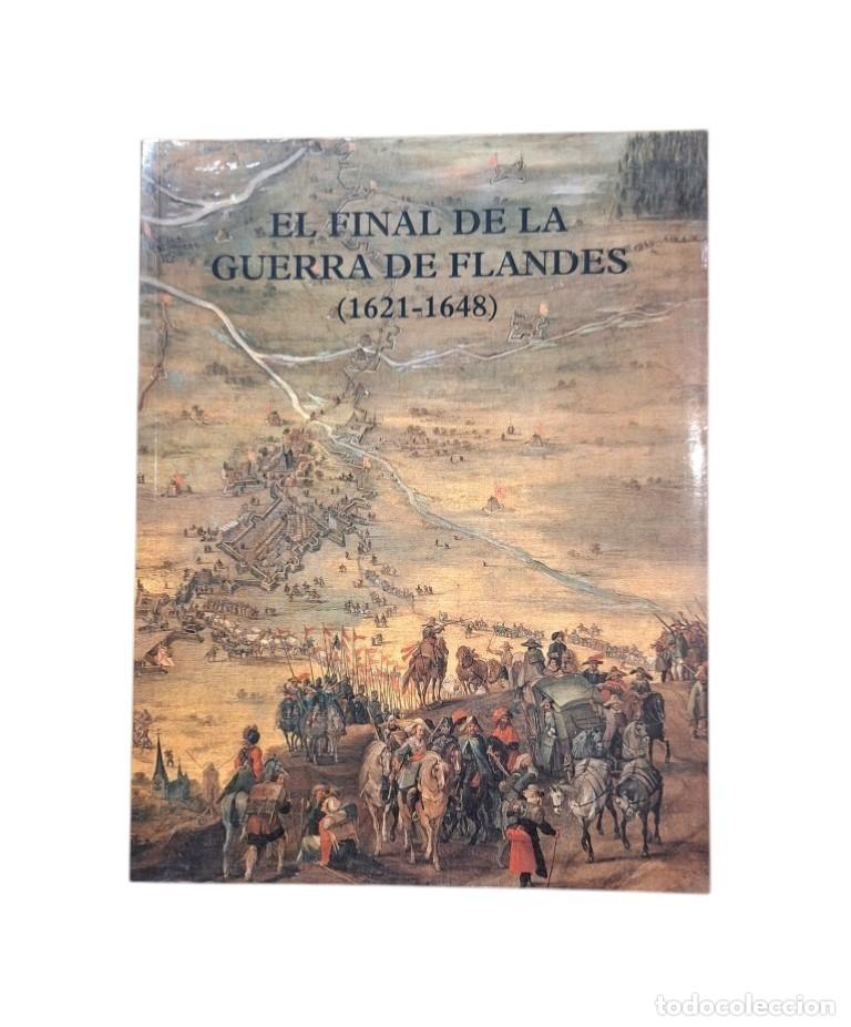 Libri di seconda mano: VV.AA.- EL FINAL DE LA GUERRA DE FLANDES