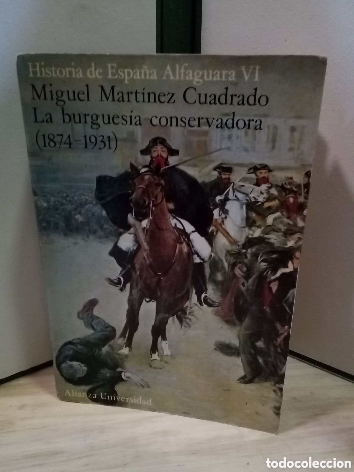 Gebrauchte B&uuml;cher: Historia de Espa&ntilde;a Alfaguara VI. La burgues&iacute;a conservadora (1874-1931) -Miguel Martinez Cuadrado