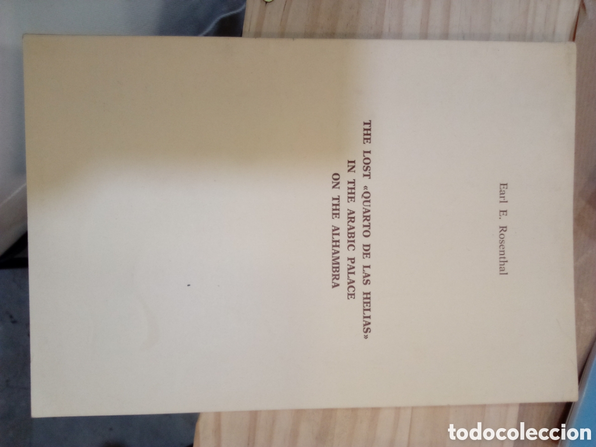 Livros em segunda m&atilde;o: Earl E. Rosenthal - The lost Quarto de las Helias in the arabic Palace on the Alhambra