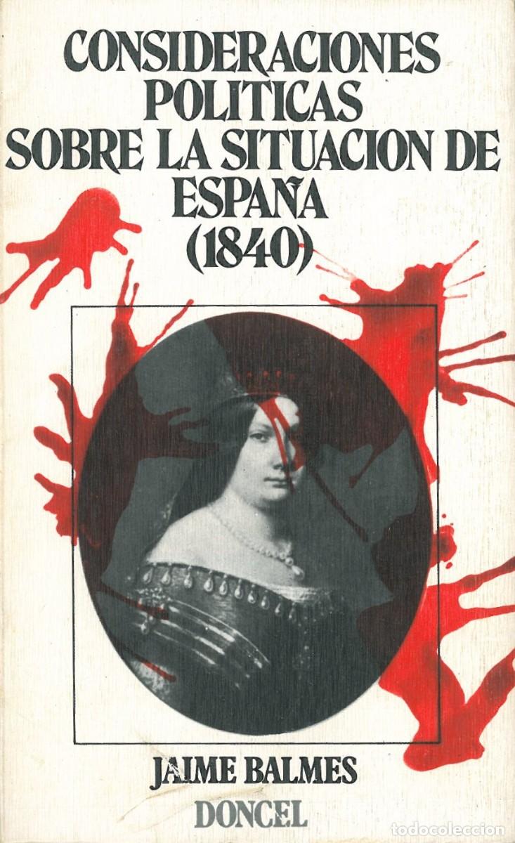Second hand books: Consideraciones politicas sobre la situacion de Espa&ntilde;a (1840) - Balmes, Jaime