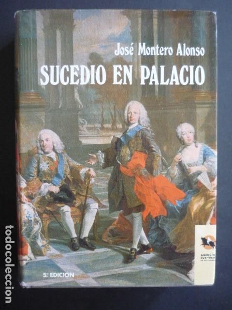 Libros de segunda mano: SUCEDI&Oacute; EN PALACIO JOSE MONTERO ALONSO 5&ordm; ED. 1991