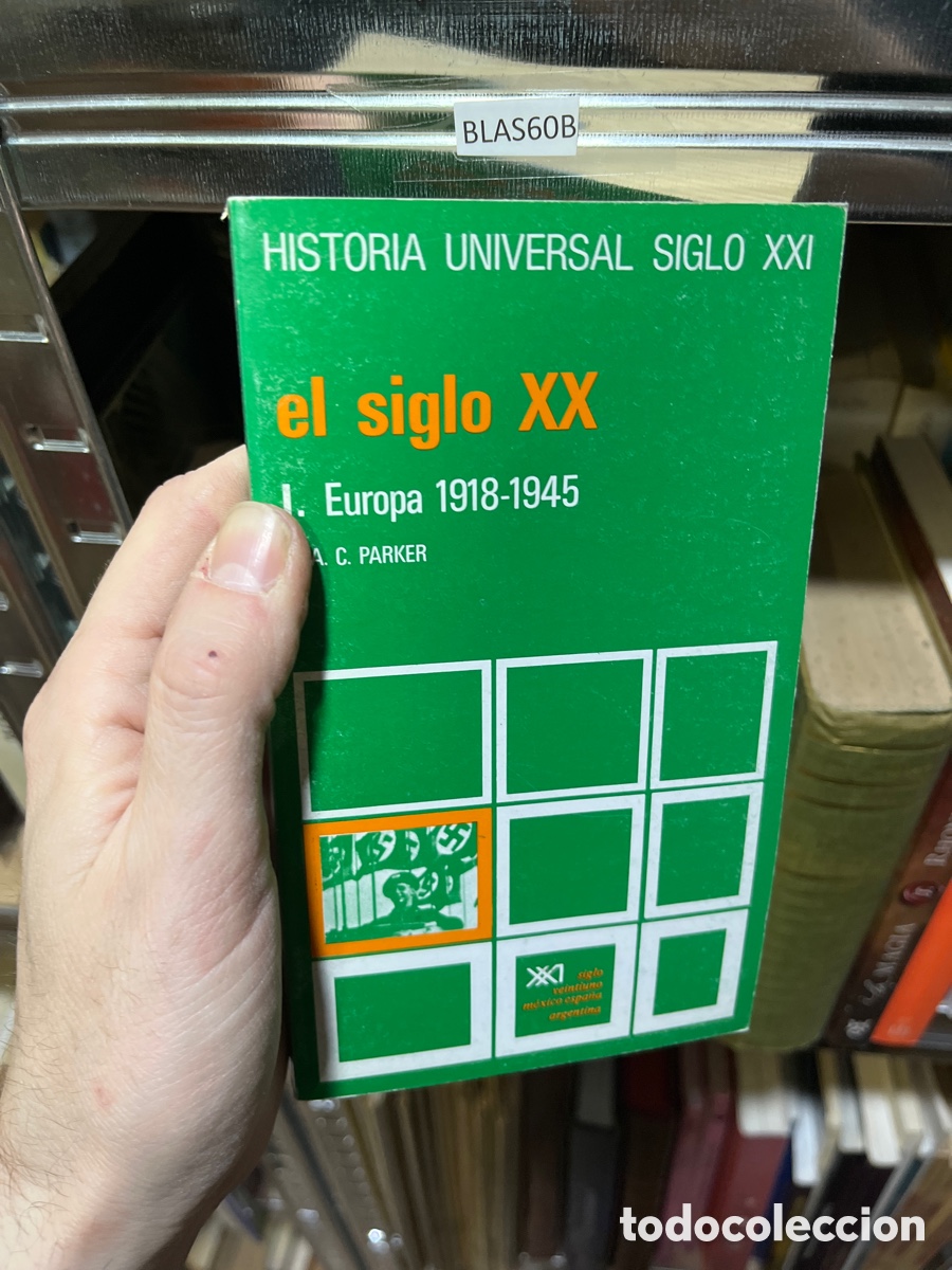Libros de segunda mano: BLAS60B HISTORIA UNIVERSAL SIGLO XXI el siglo XX 1. Europa 1918-1945 R. A. C. PARKER
