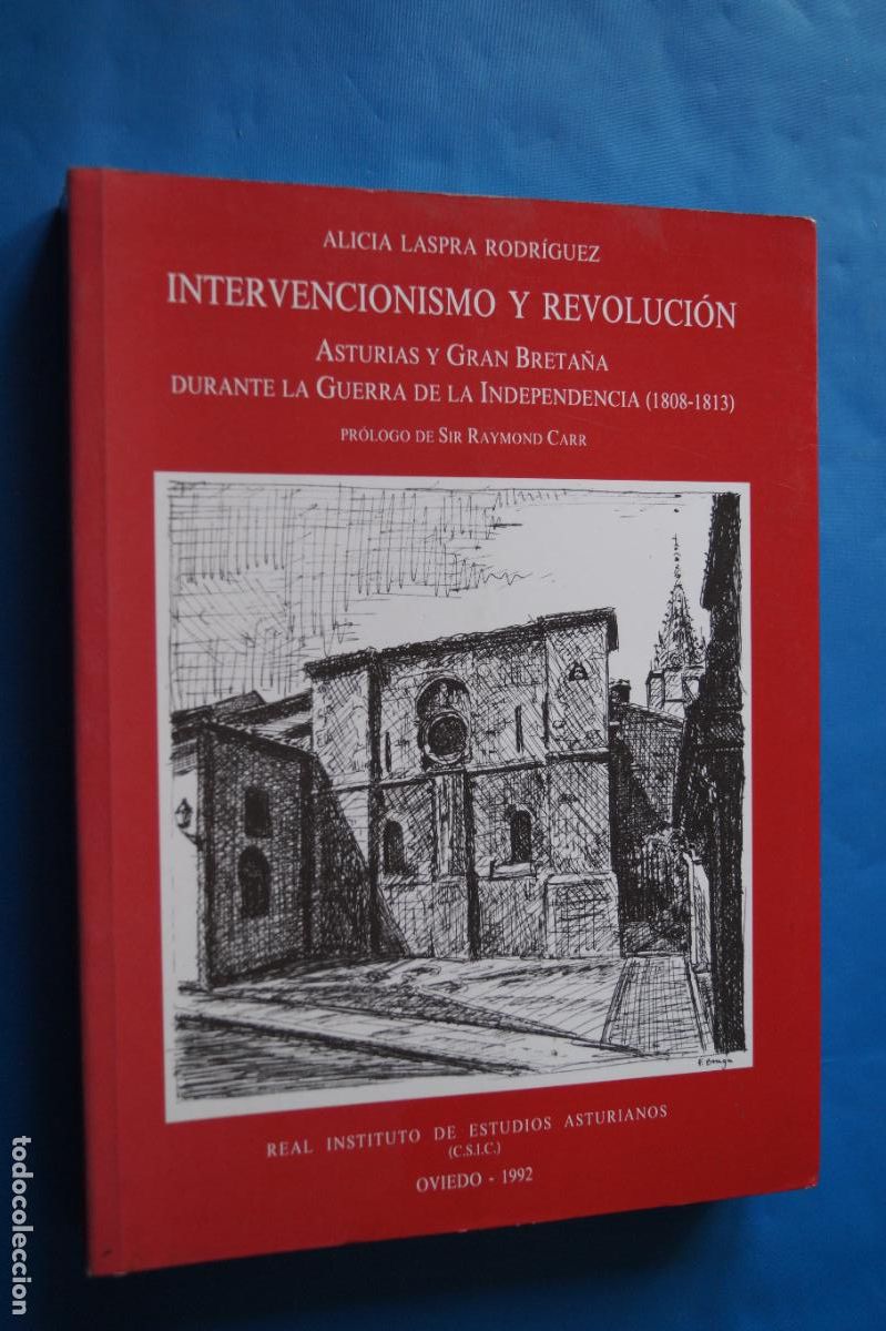 Libros de segunda mano: INTERVENCIONISMO Y REVOLUCION. ASTURIAS Y GRAN BRETA&Ntilde;A. ALICIA LASPRA