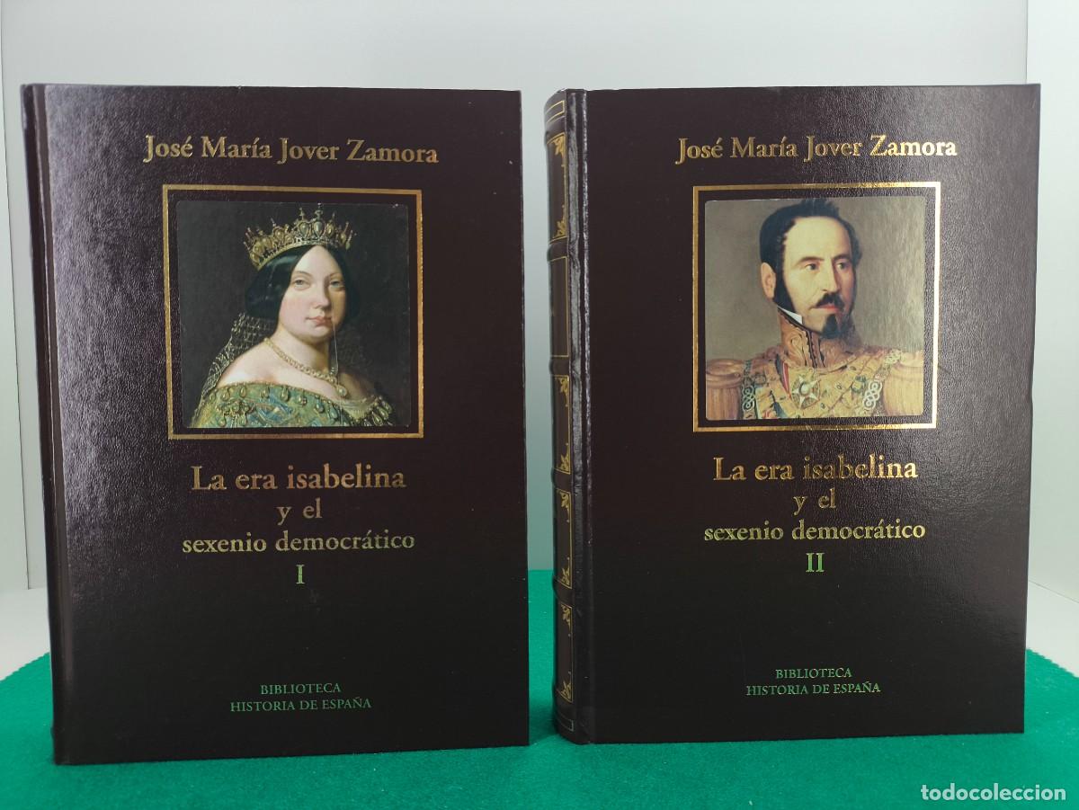 Libros de segunda mano: LA ERA ISABELINA Y EL SEXENIO DEMOCR&Aacute;TICO / JOS&Eacute; MAR&Iacute;A JOVER ZAMORA / 2005. BIBLIOTECA HISTORIA DE..