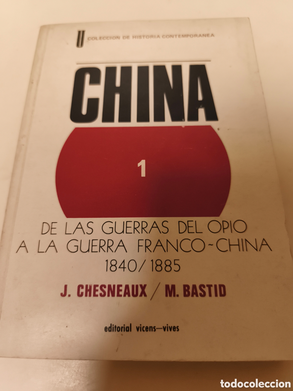 Libros de segunda mano: China: de las Guerras del Opio a la guerra franco china (1840-1885,)