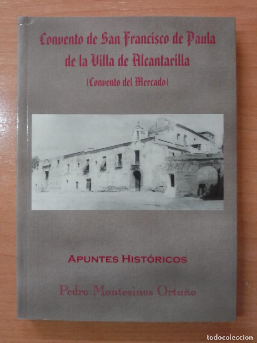 Libros de segunda mano: Convento de San Francisco de Paula de la Villa de Alcantarilla, de Pedro Montesinos Ortu&ntilde;o