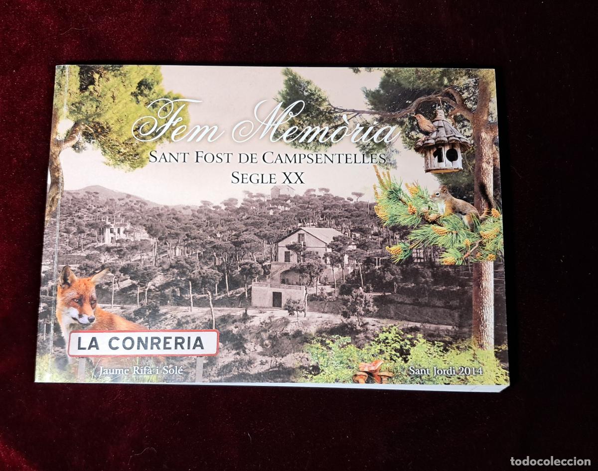 Libros de segunda mano: FEM MEM&Ograve;RIA. SANT FOST DE CAMPSENTELLES SEGLE XX. LA CONRERIA. Jaume Rif&agrave; i Sol&eacute;. 2014
