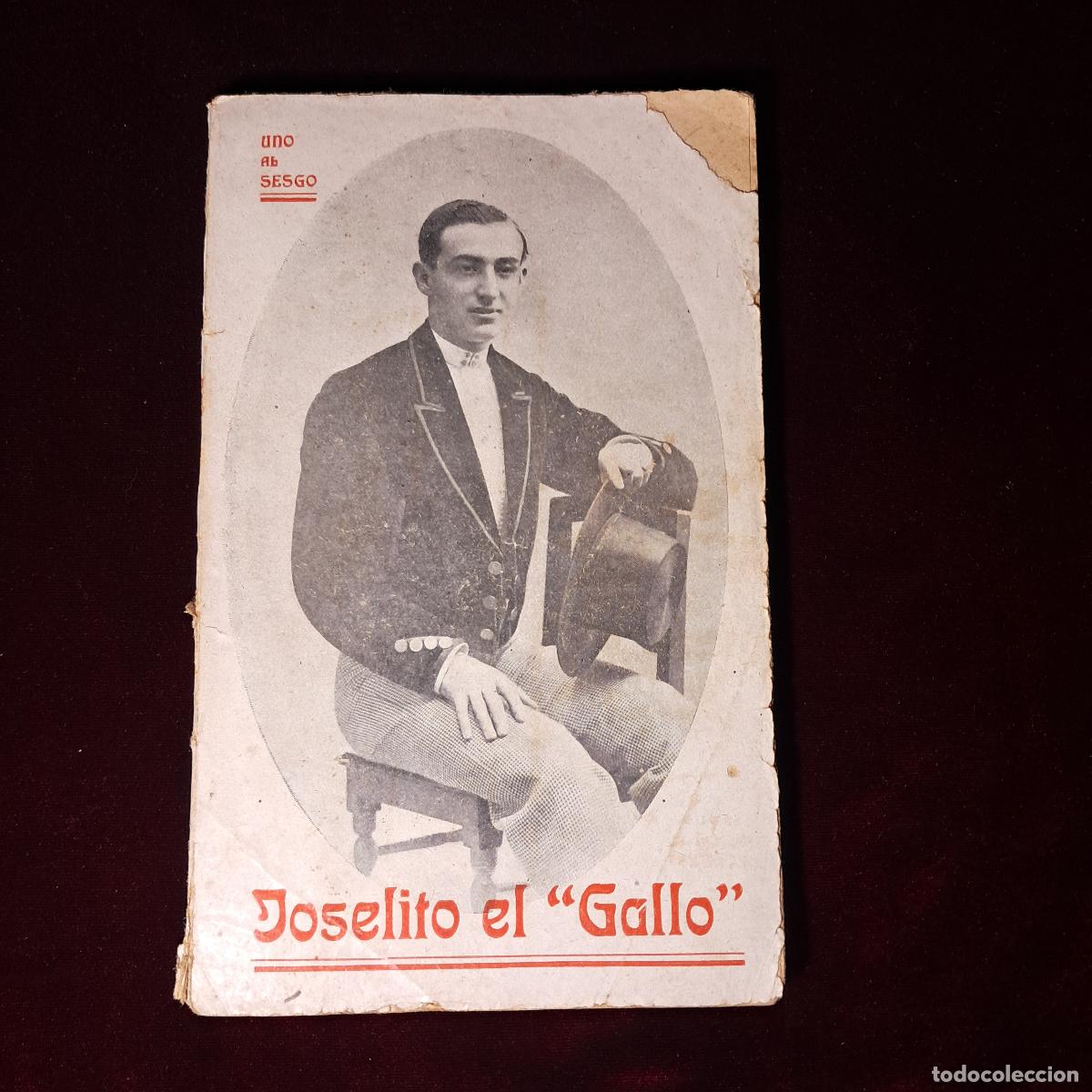 Libros de segunda mano: JOSELITO EL GALLO. SU VIDA, SU ARTE, SU MUERTE. Uno al sesgo (Tom&aacute;s Orts Ramos). Librer&iacute;a Granada 19
