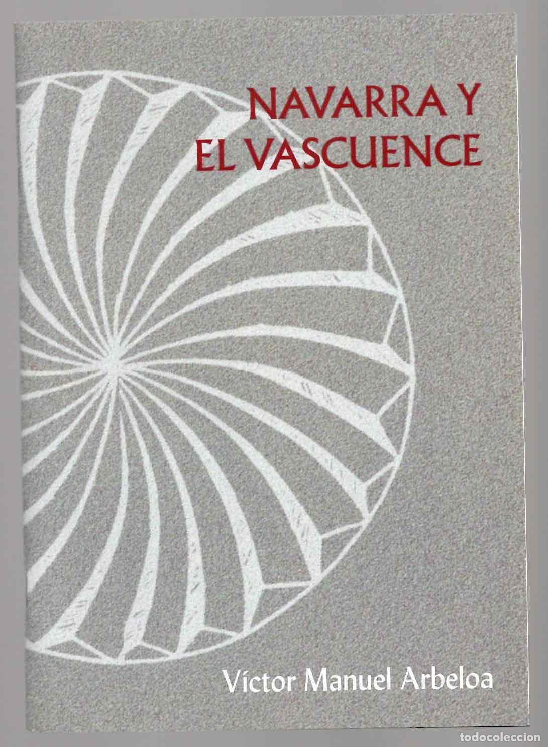 Libros de segunda mano: NAVARRA Y EL VASCUENCE. VICTOR MANUEL ARBELOA. GOBIERNO DE NAVARRA 2001