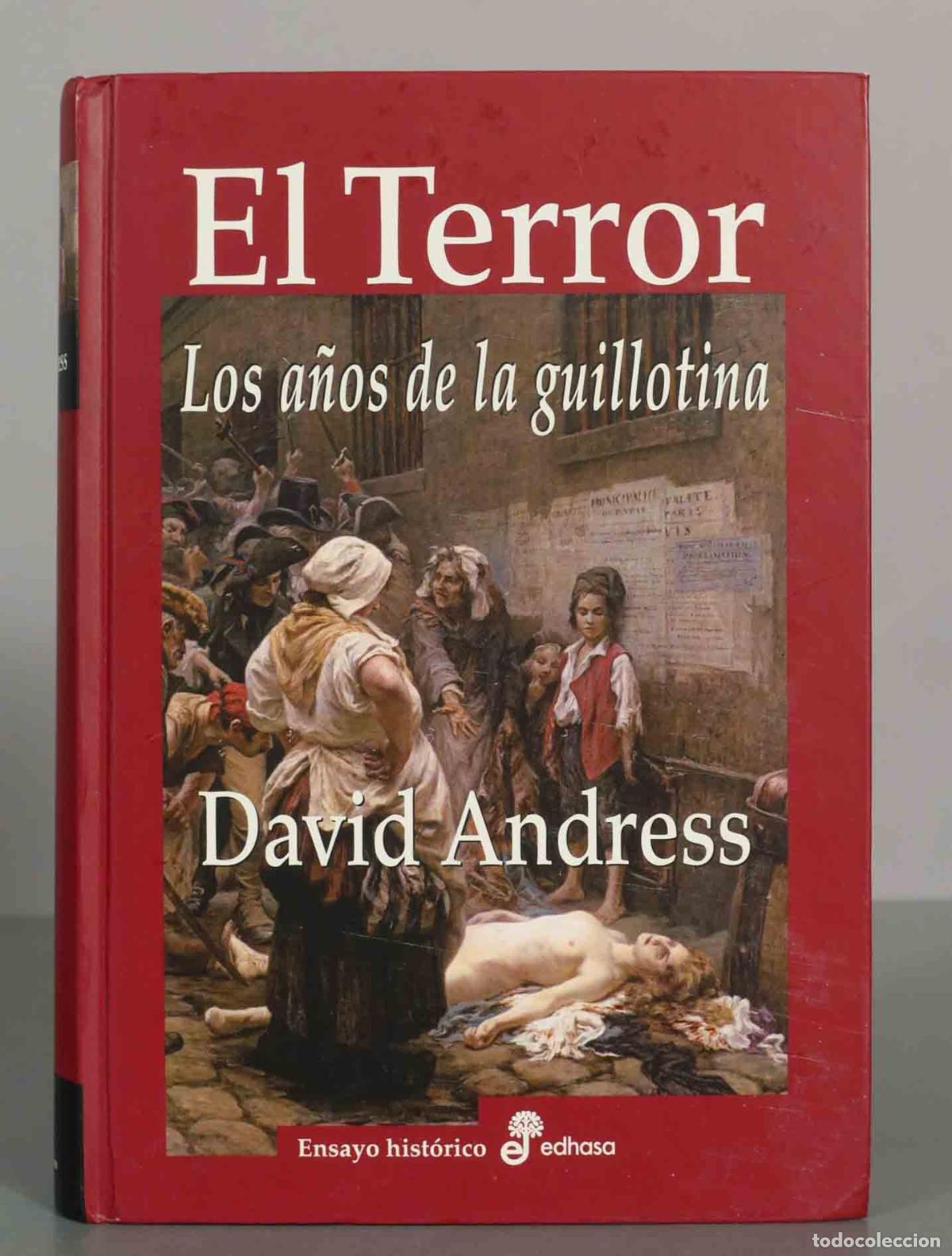 Libros de segunda mano: El Terror. Los a&ntilde;os de la guillotina. David Andress.